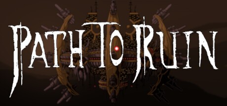 Games like Path To Ruin