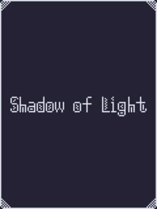 Shadow of Light Image