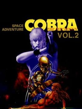 Games like Space Adventure Cobra: The Psychogun Vol. 2