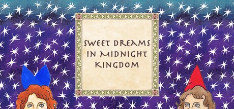 Games like Sweet Dreams in Midnight Kingdom