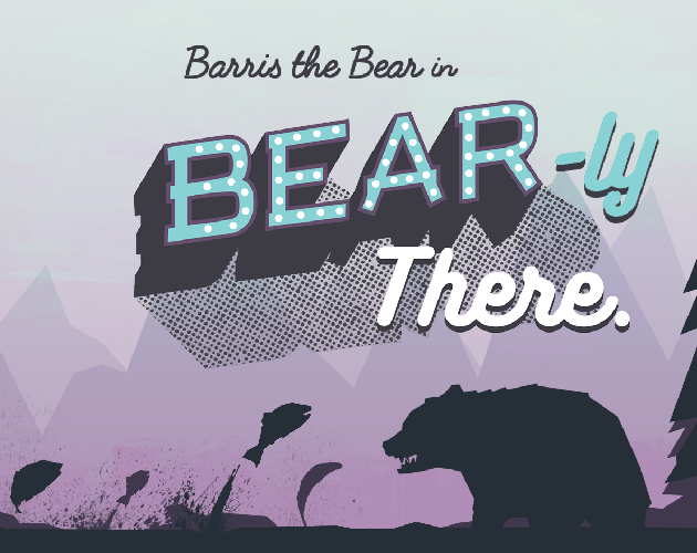 Games like Bear-ly There