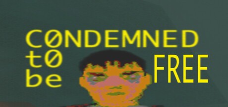 Games like CONDEMNED TO BE FREE