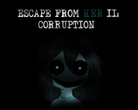 Escape from Her II: Corruption Image