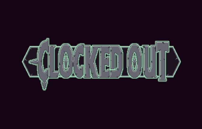 CLOCKED OUT (Jam Version) Game Cover