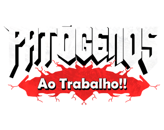 Patógenos ao Trabalho!! Image