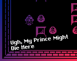 Games like Ugh, My Prince Might Die Here