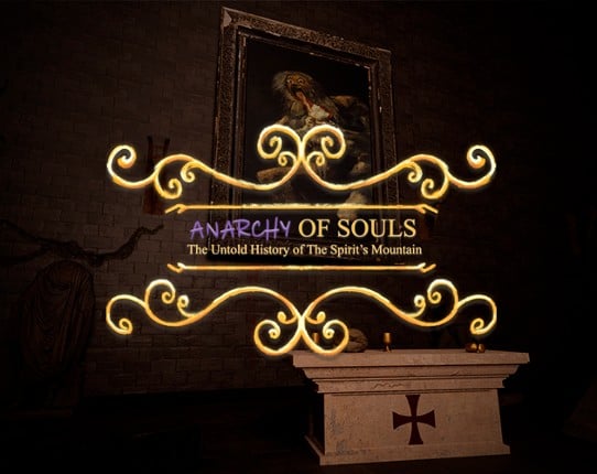 Anarchy of Souls: The Untold History of The Spirit`s Mountain Game Cover