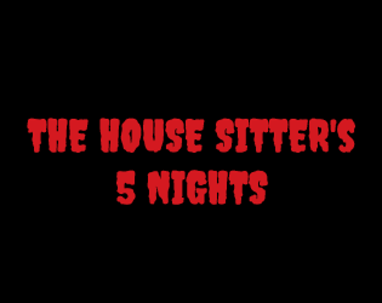 The House Sitter's 5 Nights Image