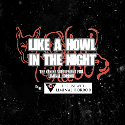 like a howl in the night - The canine supplement for Liminal Horror Image