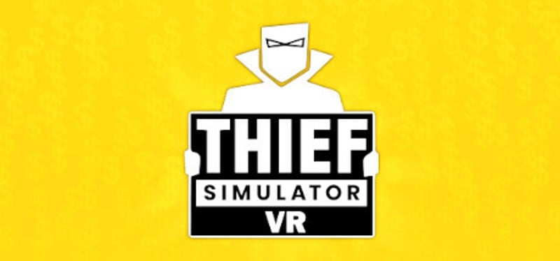 Thief Simulator VR Game Cover