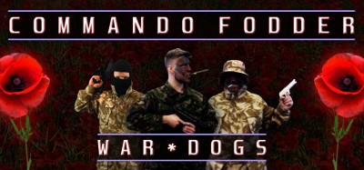 Commando Fodder: War Dogs Image