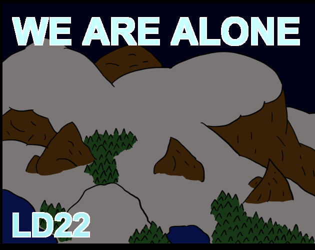 Games like LD22 - We Are Alone