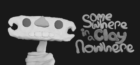 Games like Somewhere in a Clay Nowhere