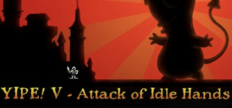 Games like Yipe! V - Attack of Idle Hands