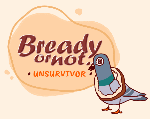 Games like Bready or not - unSURVIVOR