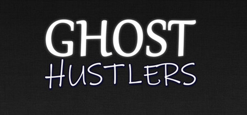 Ghost Hustlers Image