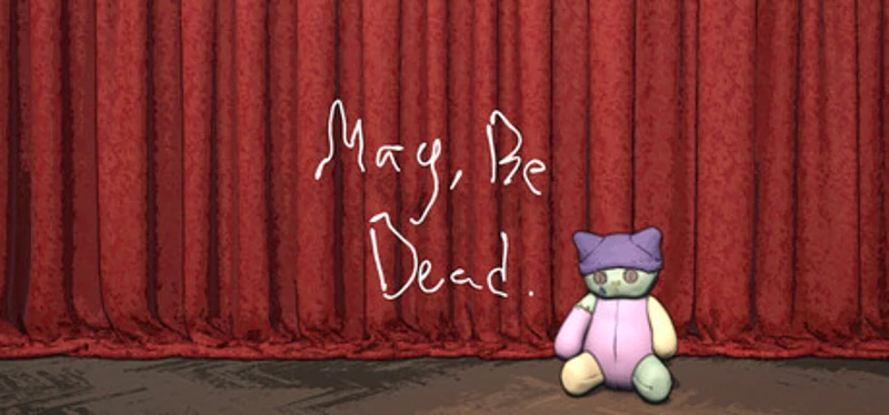 May, Be Dead Image