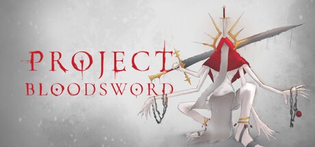 Games like Project Blood Sword - Rogue Like Power Fantasy Game