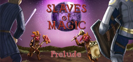 Games like Slaves of Magic prelude