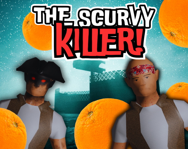 Games like The Scurvy Killer