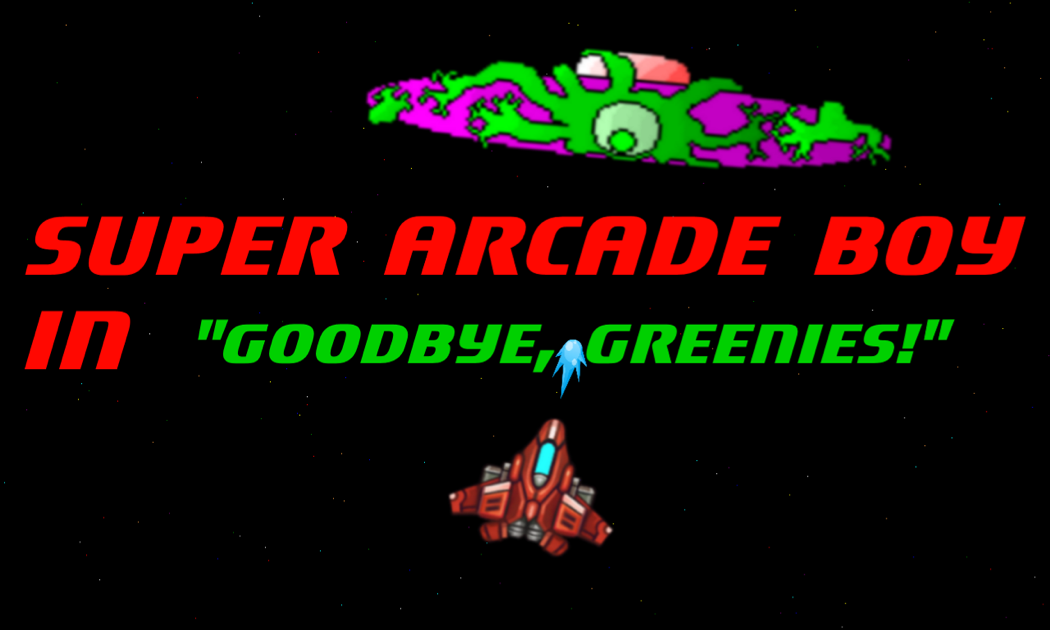 Games like Arcade Boy in Goodbye Greenies