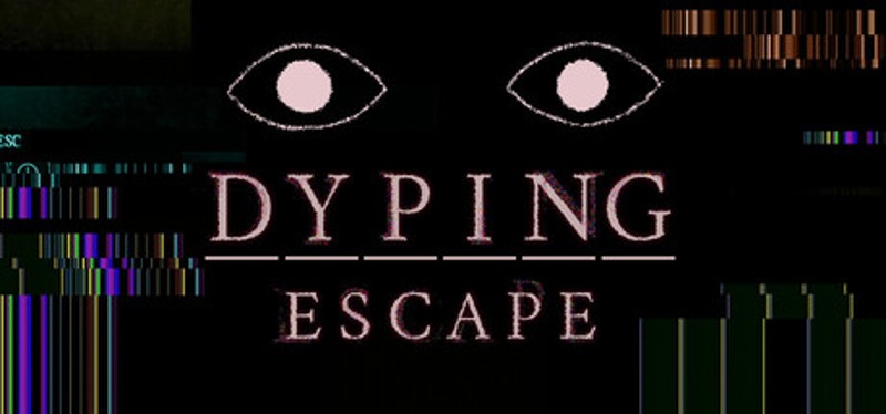 Dyping Escape Image