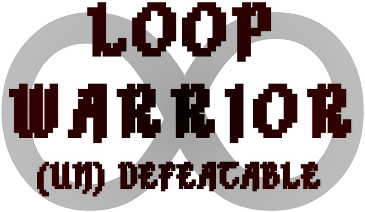 Loop Warrior: (un)defeatable Image