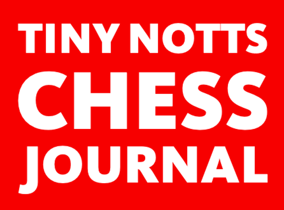 Tiny Notts Chess Journal, Winter 20/21 Game Cover