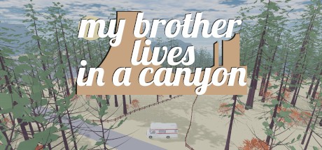 Games like my brother lives in a canyon