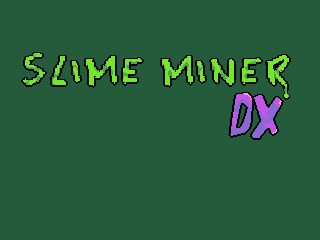 Games like Slime Miner DX
