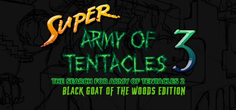 Super Army of Tentacles 3: The Search for Army of Tentacles 2: Black GOAT of the Woods Edition Image