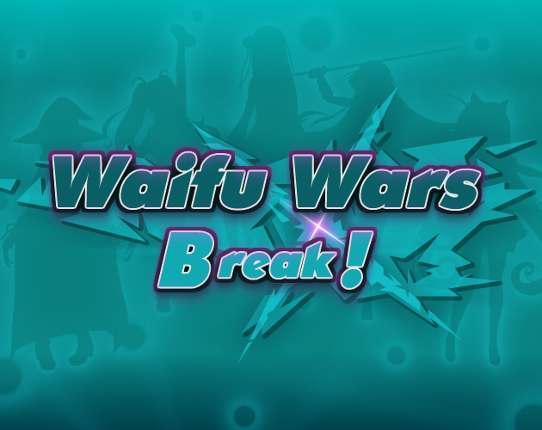 Waifu Wars Break Image