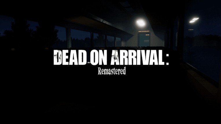Dead on Arrival: Remastered screenshot