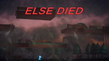 Else Died Image