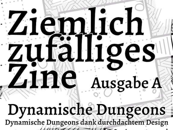 Ziemlich zufälliges Zine - Ausgabe A: Dynamische Dungeons Image