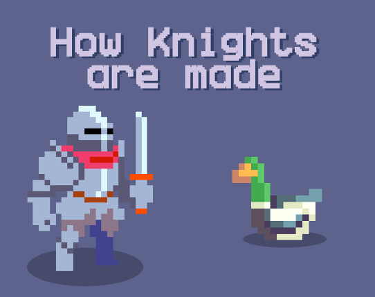 How Knights Are Made Image
