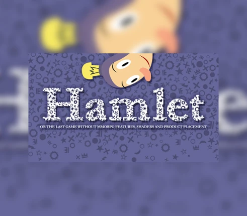 Hamlet or the Last Game without MMORPG Features, Shaders and Product Placement Image