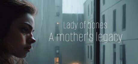 Games like Lady of bones, a mother's legacy