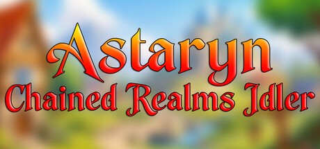Games like Astaryn : Chained Realms Idler