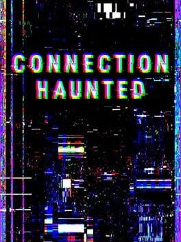 Games like Connection Haunted