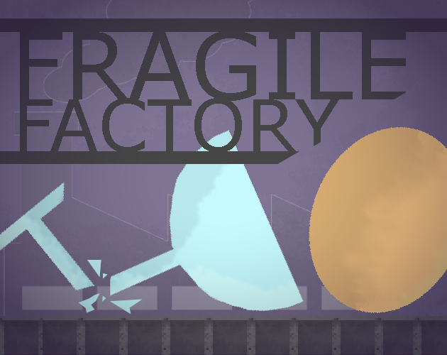 Games like Fragile Factory