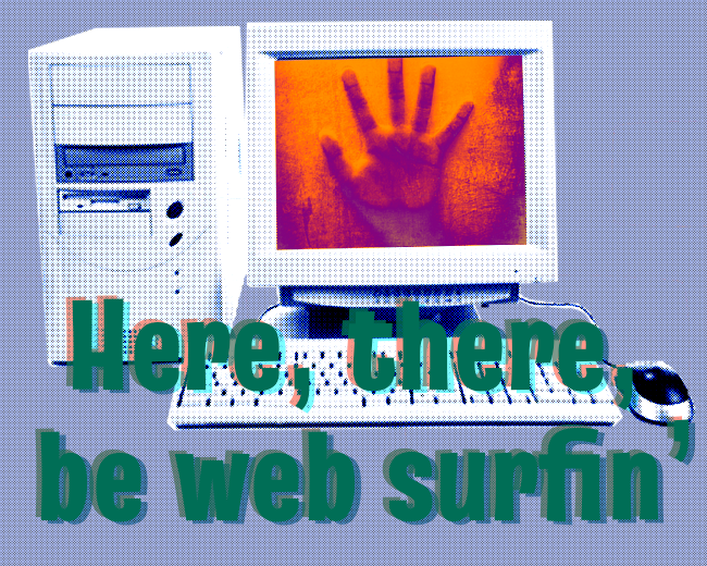 Games like Here, there, be web surfin'