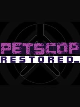 Games like Petscop: Restored