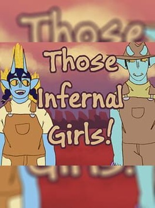 Those Infernal Girls! Image