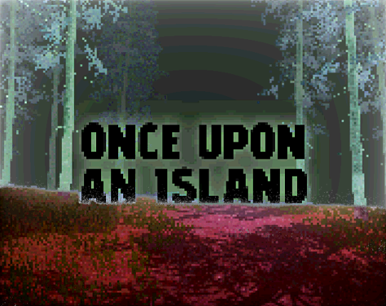 ONCE UPON AN ISLAND Image