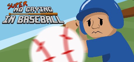 Games like Super No Crying in Baseball
