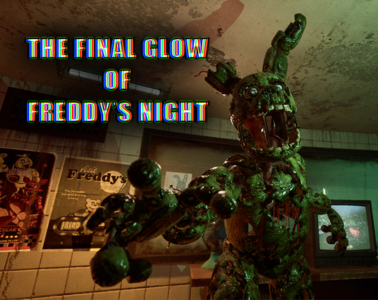 The final glow of Freddy’s night    / Five Nights at Freddy's Image
