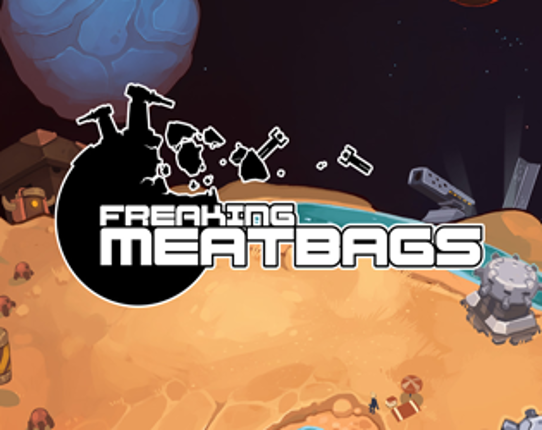 Freaking Meatbags Game Cover