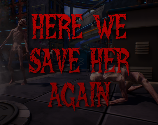 Here We Save Her Again Image