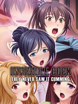 Games like Invisible Cock: They never saw it cumming!